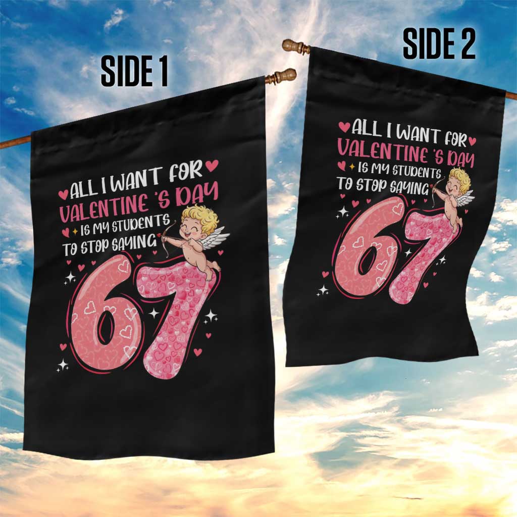 67 Valetines Meme Garden Flag Funny Teacher Sayings Six Seven TS14 Print Your Wear