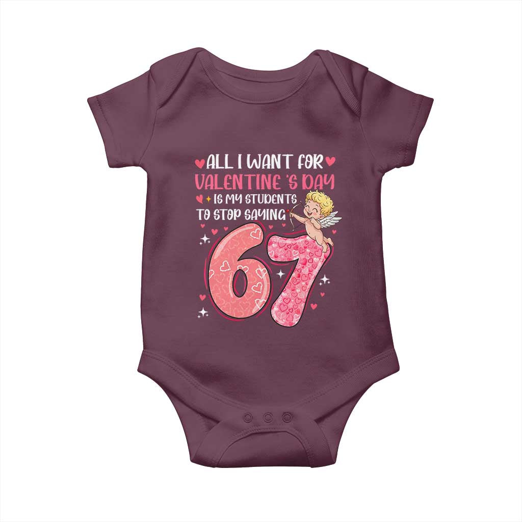 67 Valetines Meme Baby Onesie Funny Teacher Sayings Six Seven TS14 Maroon Print Your Wear