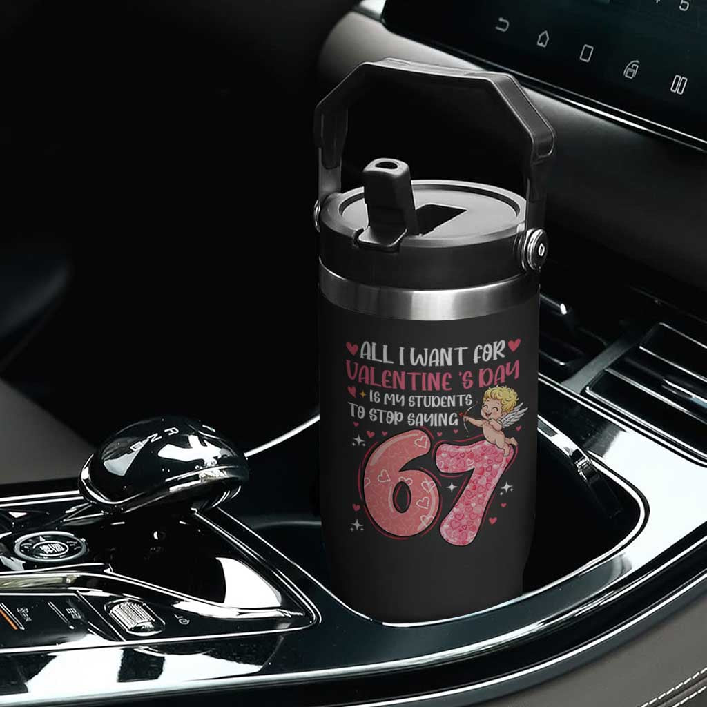 67 Valetines Meme Flip Straw Tumbler Funny Teacher Sayings Six Seven TS14 Print Your Wear