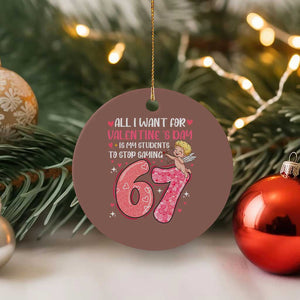 67 Valetines Meme Ceramic Ornament Funny Teacher Sayings Six Seven TS14 1pc Mocha Print Your Wear
