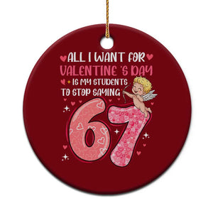 67 Valetines Meme Ceramic Ornament Funny Teacher Sayings Six Seven TS14 1pc Red Print Your Wear