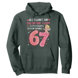 67 Valetines Meme Hoodie Funny Teacher Sayings Six Seven TS14 Dark Forest Green Print Your Wear