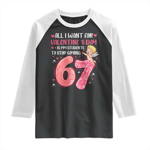 67 Valetines Meme Raglan Shirt Funny Teacher Sayings Six Seven TS14 Black White Print Your Wear
