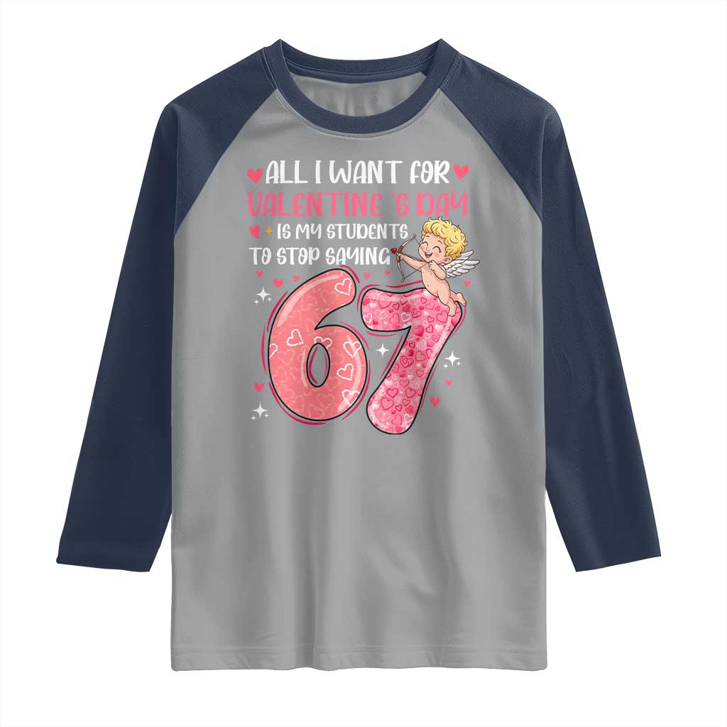 67 Valetines Meme Raglan Shirt Funny Teacher Sayings Six Seven TS14 Sport Gray Navy Print Your Wear
