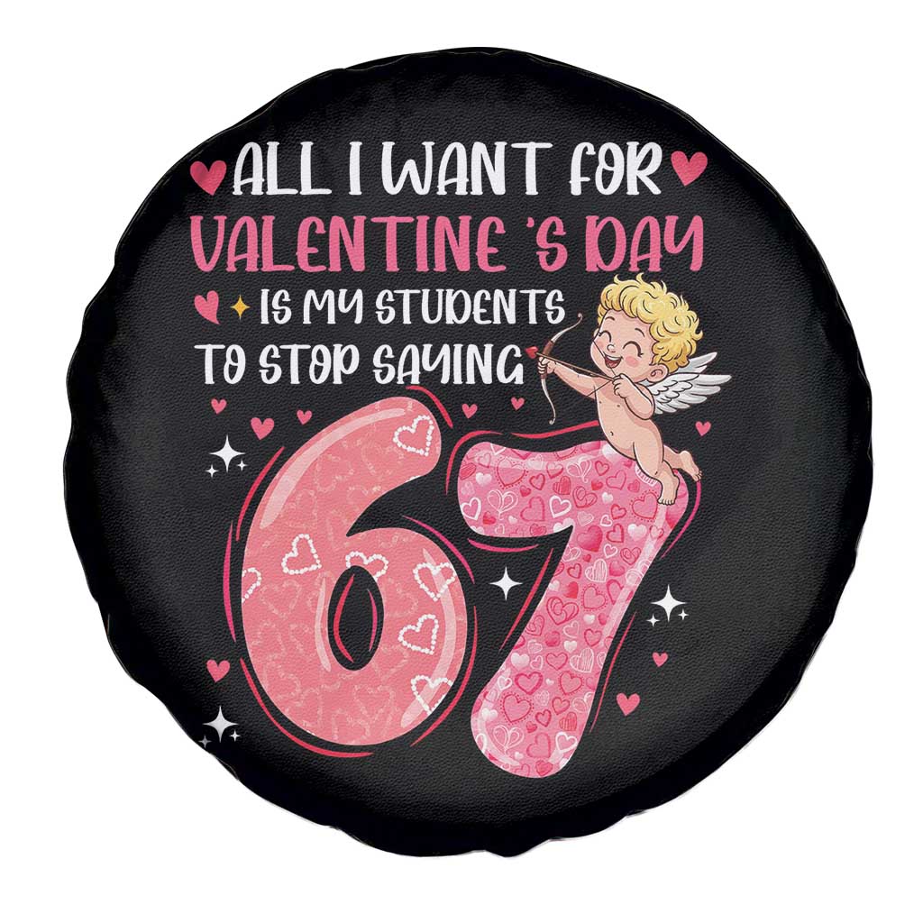 67 Valetines Meme Spare Tire Cover Funny Teacher Sayings Six Seven TS14 Print Your Wear