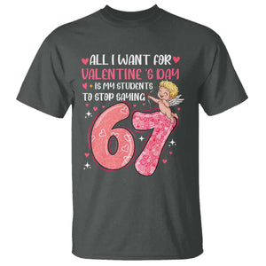 67 Valetines Meme T Shirt Funny Teacher Sayings Six Seven TS14 Dark Heather Print Your Wear