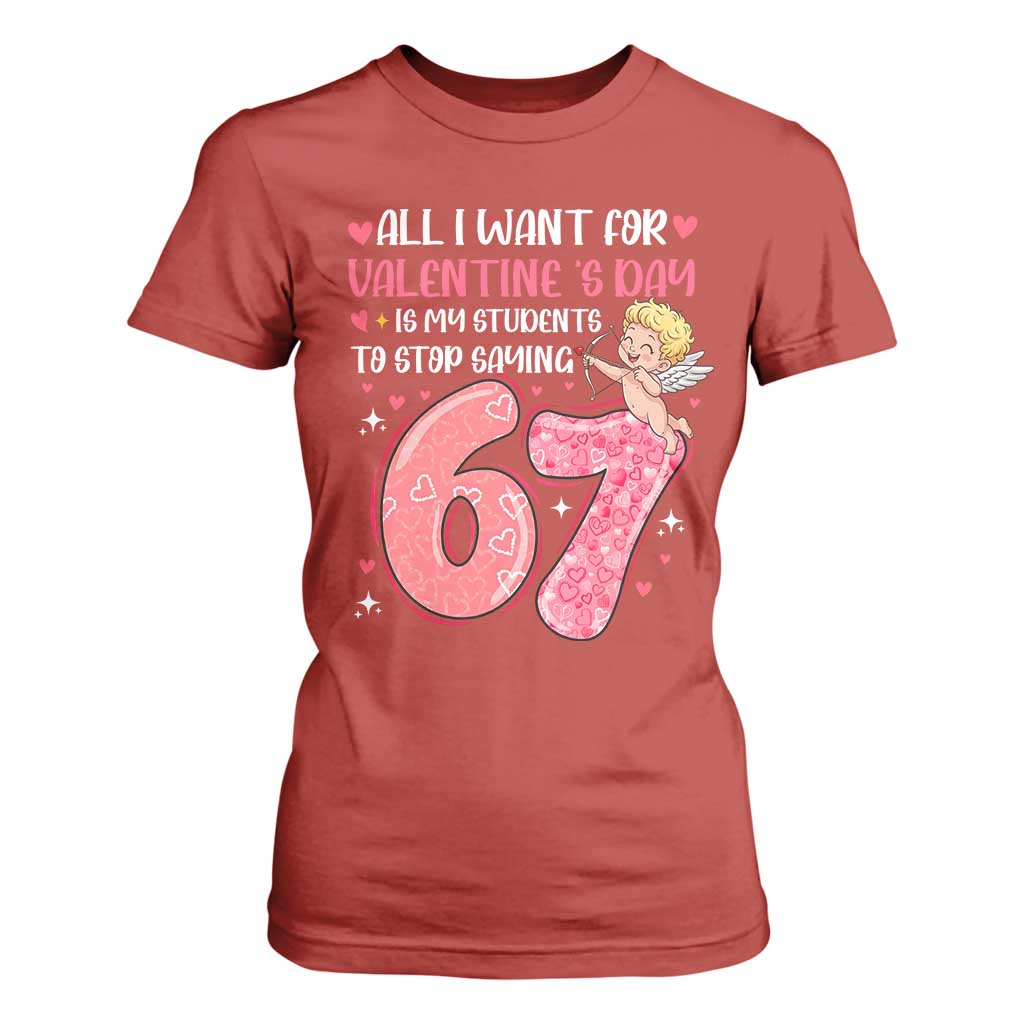 67 Valetines Meme T Shirt For Women Funny Teacher Sayings Six Seven TS14 Red Print Your Wear
