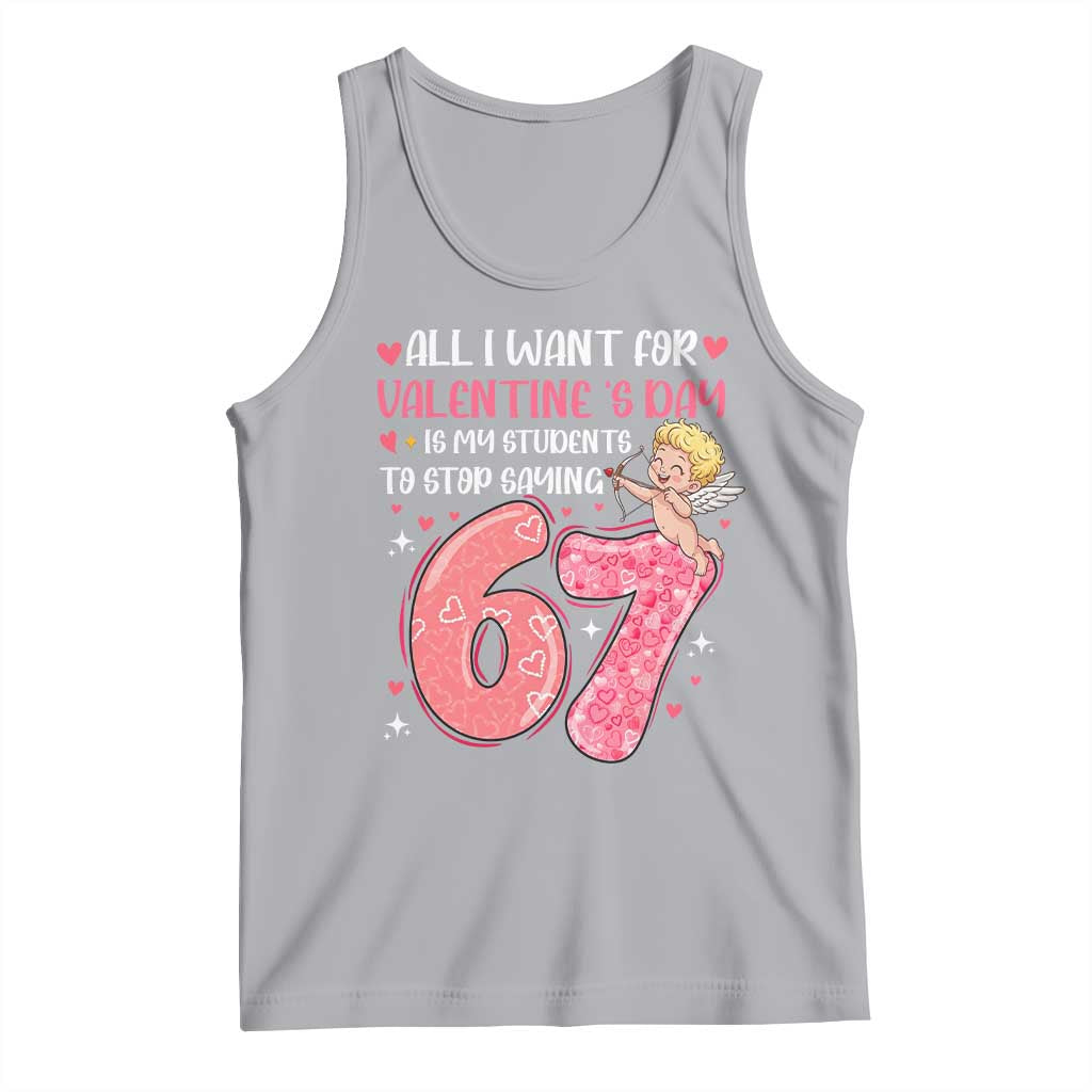 67 Valetines Meme Tank Top Funny Teacher Sayings Six Seven TS14 Athletic Heather Print Your Wear