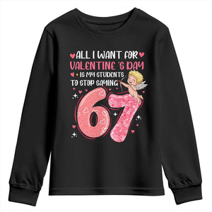 67 Valetines Meme Youth Sweatshirt Funny Teacher Sayings Six Seven TS14 Black Print Your Wear