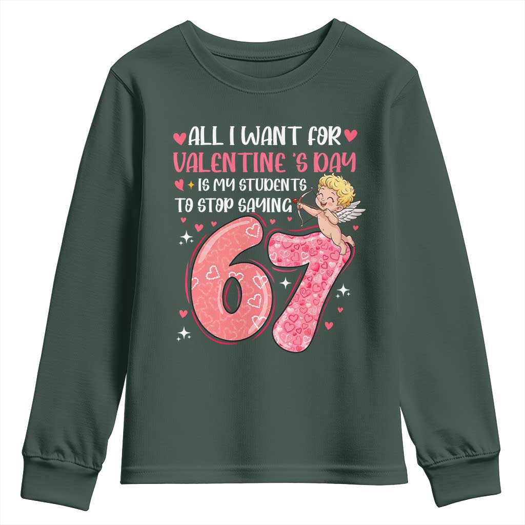 67 Valetines Meme Youth Sweatshirt Funny Teacher Sayings Six Seven TS14 Dark Forest Green Print Your Wear