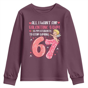 67 Valetines Meme Youth Sweatshirt Funny Teacher Sayings Six Seven TS14 Maroon Print Your Wear