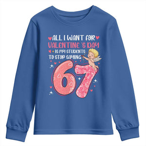 67 Valetines Meme Youth Sweatshirt Funny Teacher Sayings Six Seven TS14 Royal Blue Print Your Wear