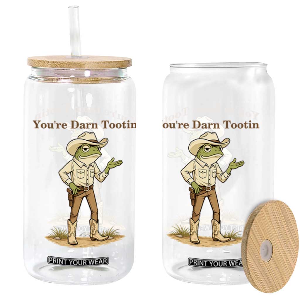 You're Darn Tootin Glass Can Funny Cowboy Frog Meme TS14 Print Your Wear