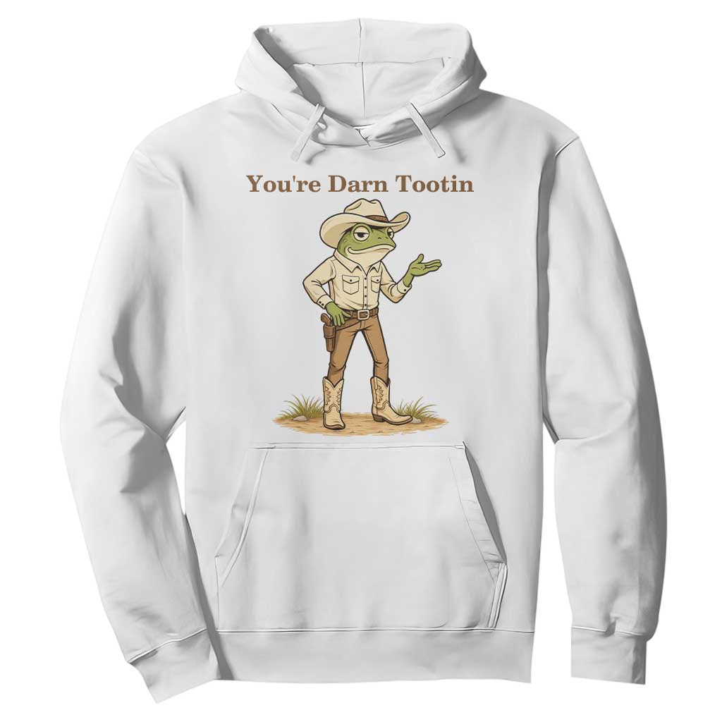 You're Darn Tootin Hoodie Funny Cowboy Frog Meme TS14 White Print Your Wear