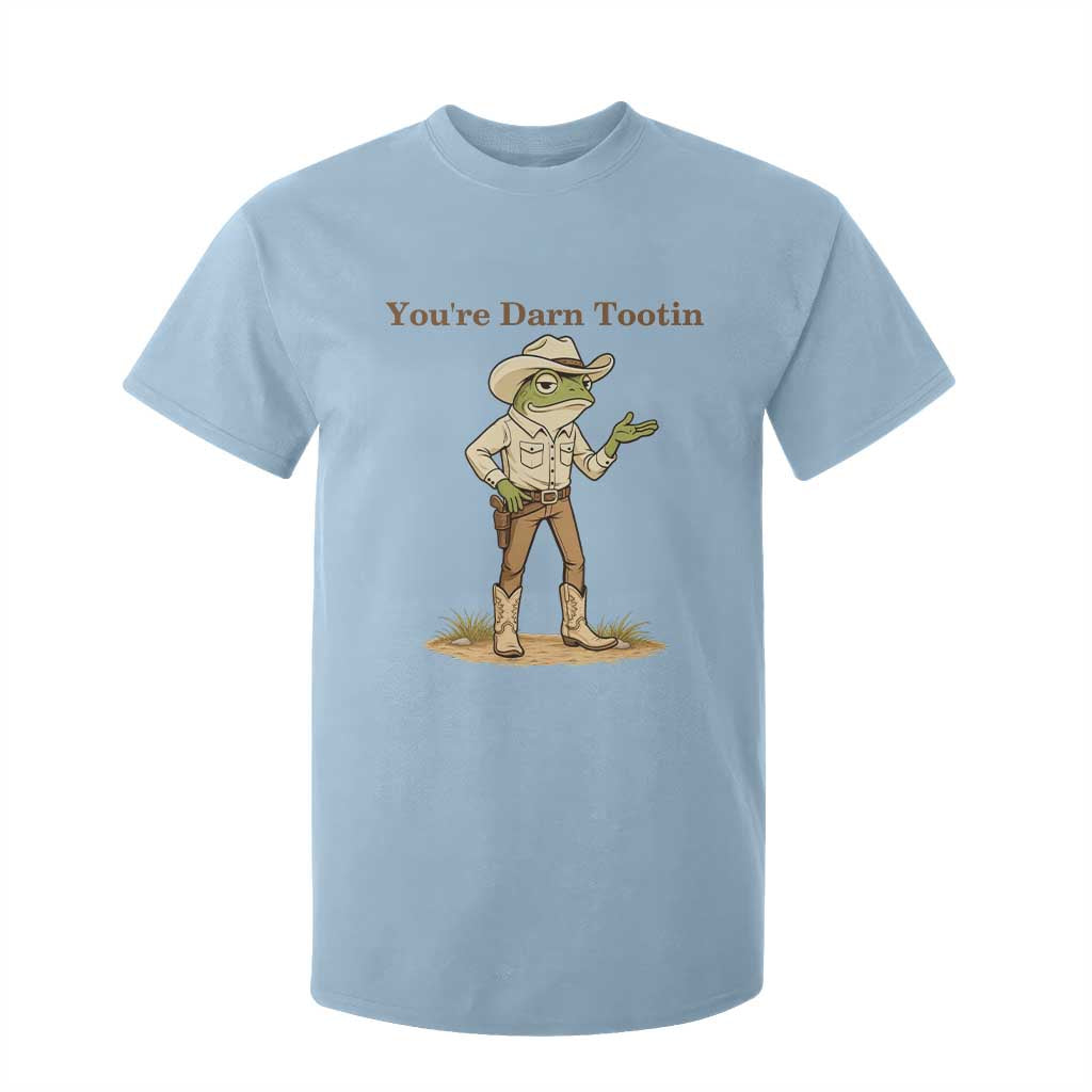 You're Darn Tootin T Shirt For Kid Funny Cowboy Frog Meme TS14 Light Blue Print Your Wear