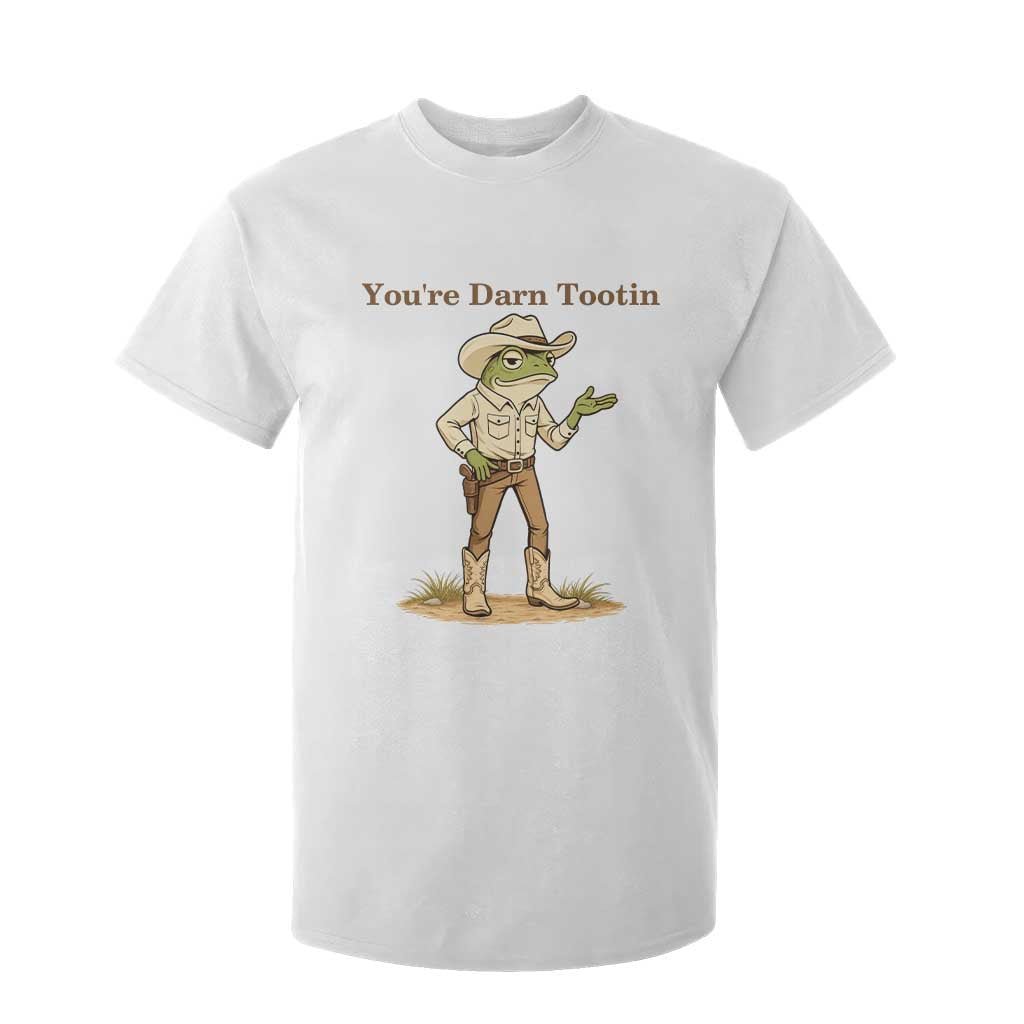 You're Darn Tootin T Shirt For Kid Funny Cowboy Frog Meme TS14 White Print Your Wear