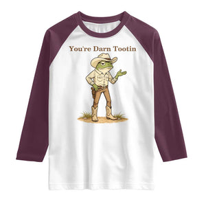 You're Darn Tootin Raglan Shirt Funny Cowboy Frog Meme TS14 White Maroon Print Your Wear