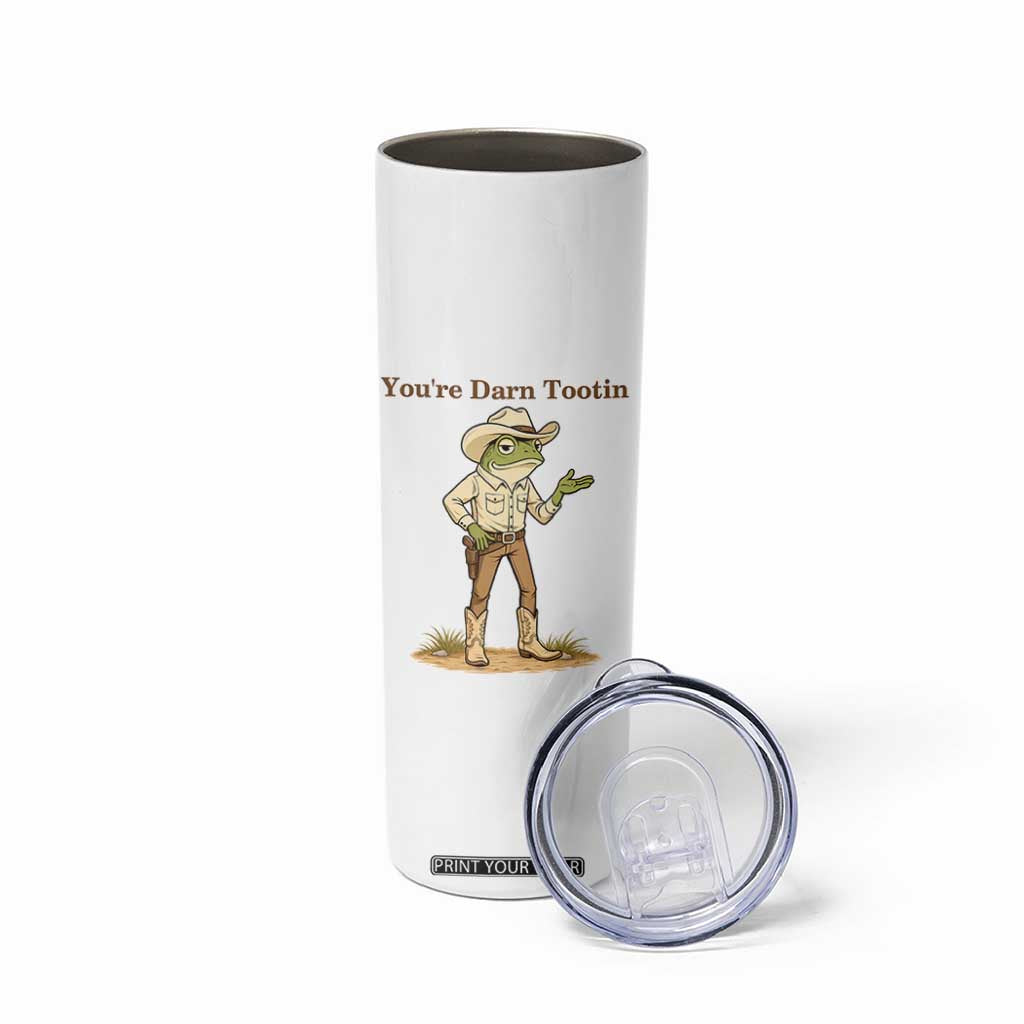 You're Darn Tootin Skinny Tumbler Funny Cowboy Frog Meme TS14 Print Your Wear