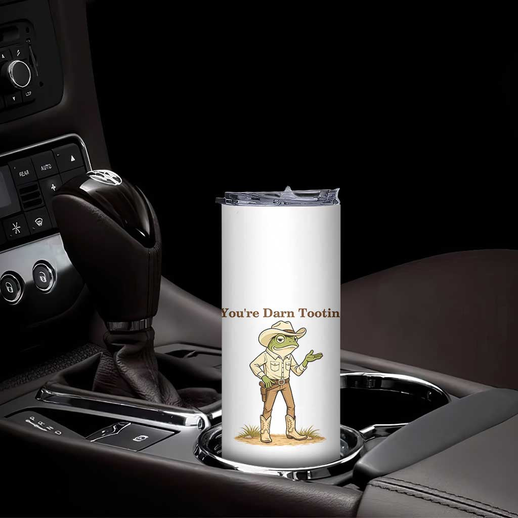 You're Darn Tootin Skinny Tumbler Funny Cowboy Frog Meme TS14 Print Your Wear