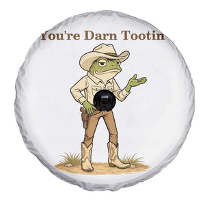 You're Darn Tootin Spare Tire Cover Funny Cowboy Frog Meme TS14 Print Your Wear