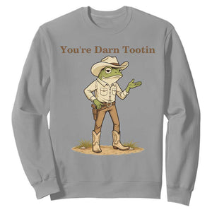 You're Darn Tootin Sweatshirt Funny Cowboy Frog Meme TS14 Sport Gray Print Your Wear