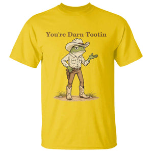 You're Darn Tootin T Shirt Funny Cowboy Frog Meme TS14 Daisy Print Your Wear