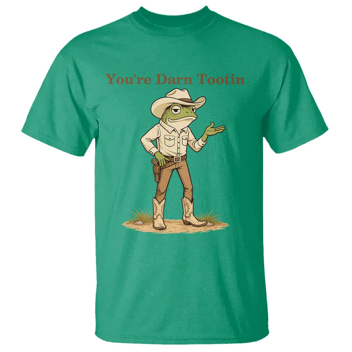 You're Darn Tootin T Shirt Funny Cowboy Frog Meme TS14 Irish Green Print Your Wear
