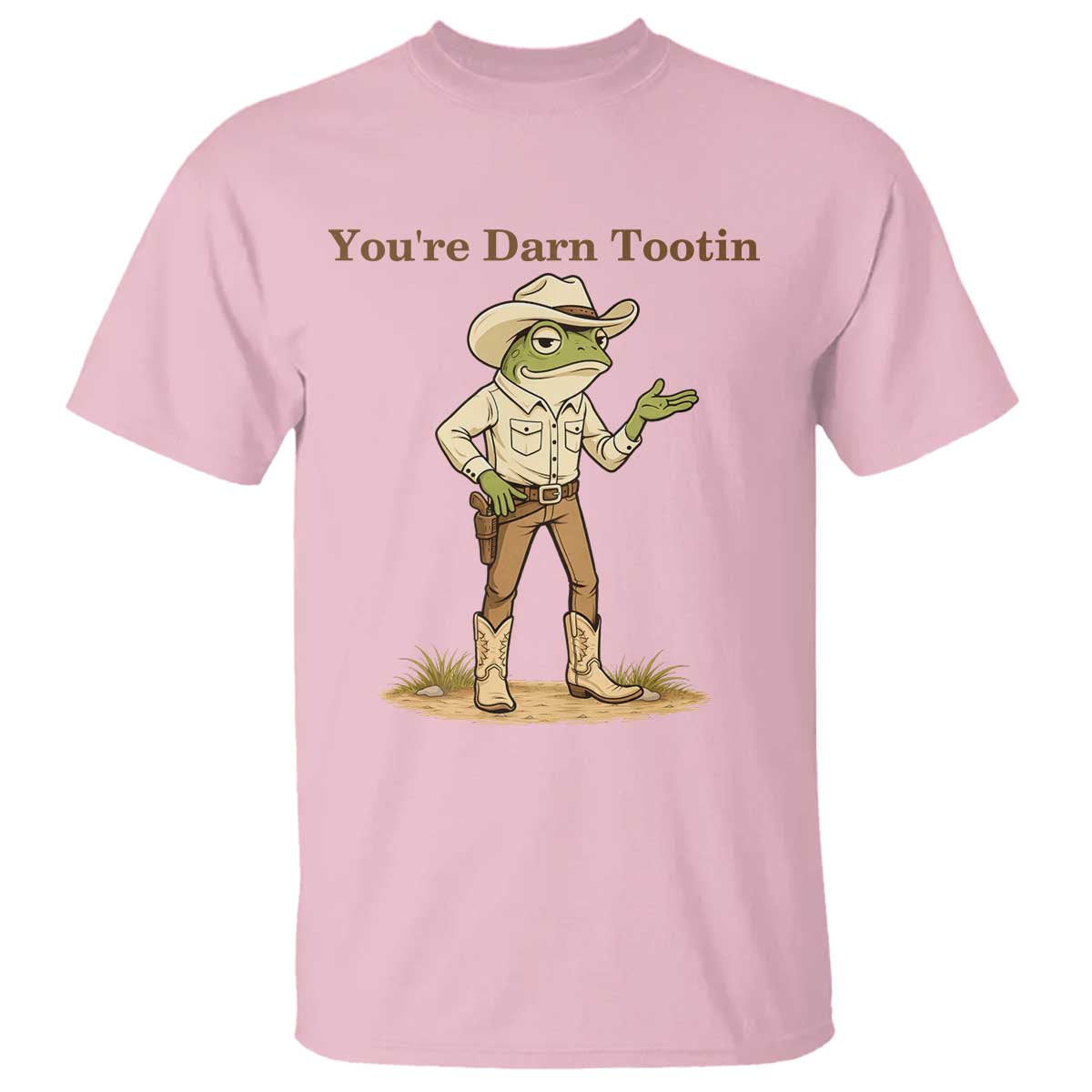 You're Darn Tootin T Shirt Funny Cowboy Frog Meme TS14 Light Pink Print Your Wear