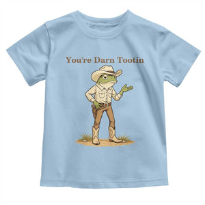 You're Darn Tootin Toddler T Shirt Funny Cowboy Frog Meme TS14 Light Blue Print Your Wear