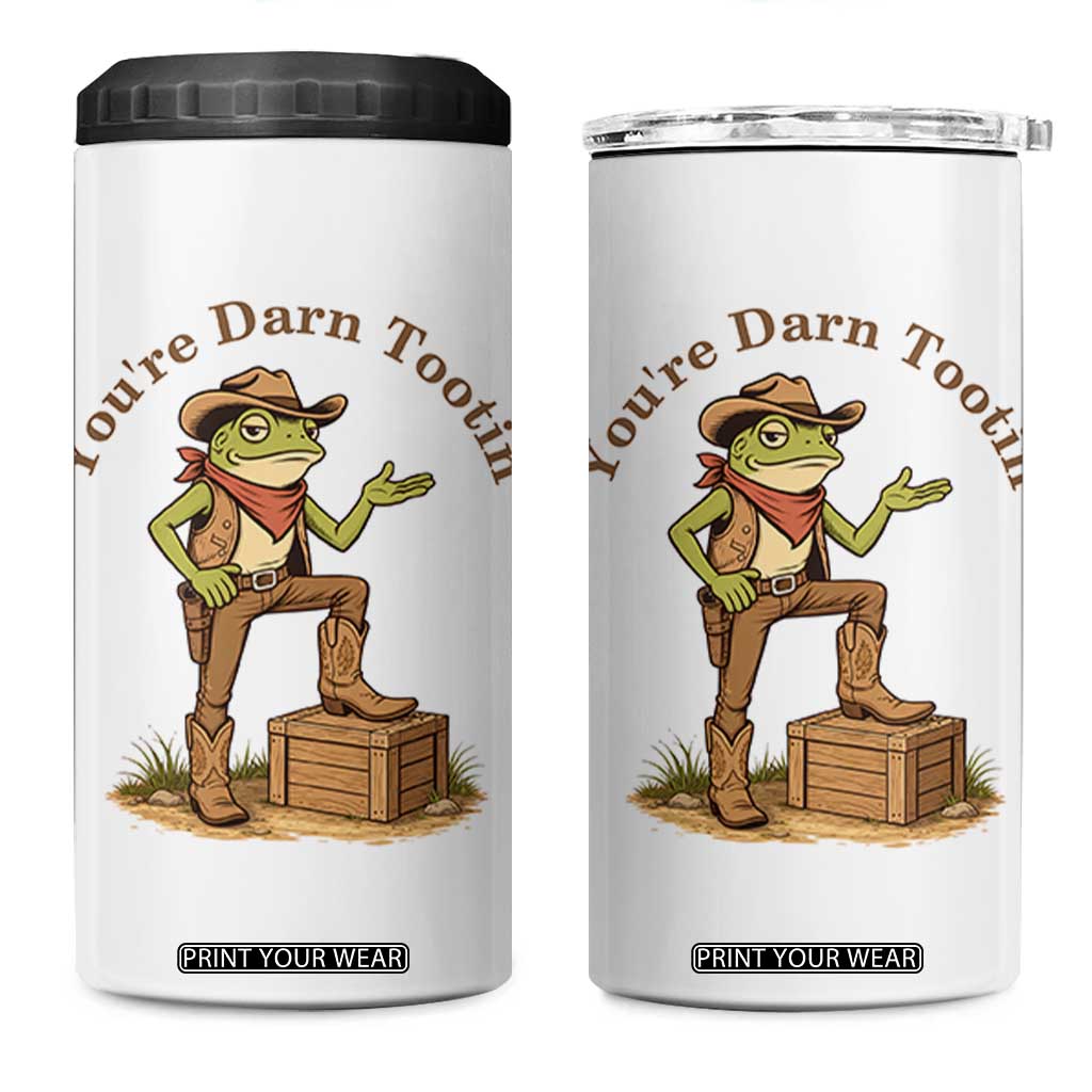 You're Darn Tootin 4 in 1 Can Cooler Tumbler Funny Cowboy Frog Sarcastic Meme TS14 One Size: 16 oz White Print Your Wear