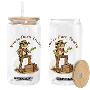 You're Darn Tootin Glass Can Funny Cowboy Frog Sarcastic Meme TS14 Print Your Wear