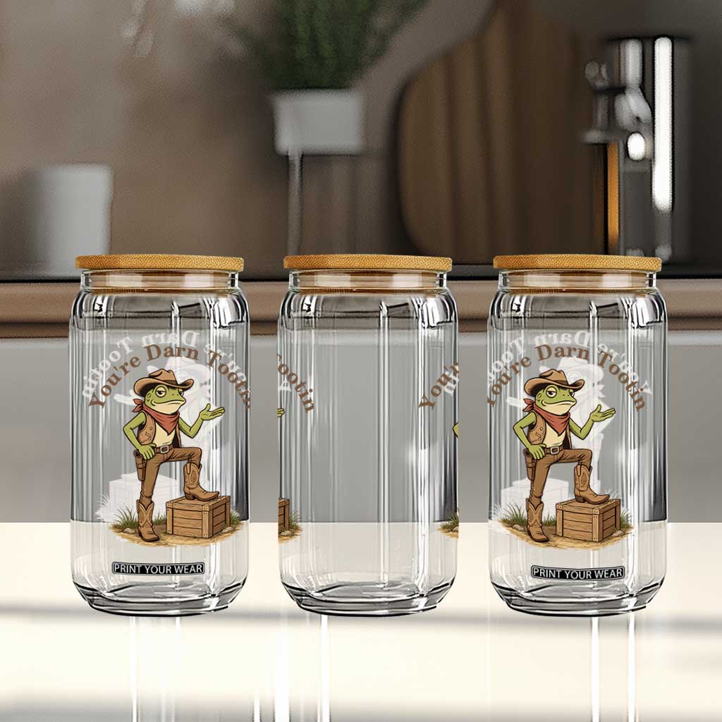You're Darn Tootin Glass Can Funny Cowboy Frog Sarcastic Meme TS14 Print Your Wear