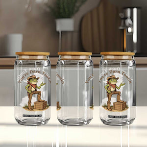 You're Darn Tootin Glass Can Funny Cowboy Frog Sarcastic Meme TS14 Print Your Wear