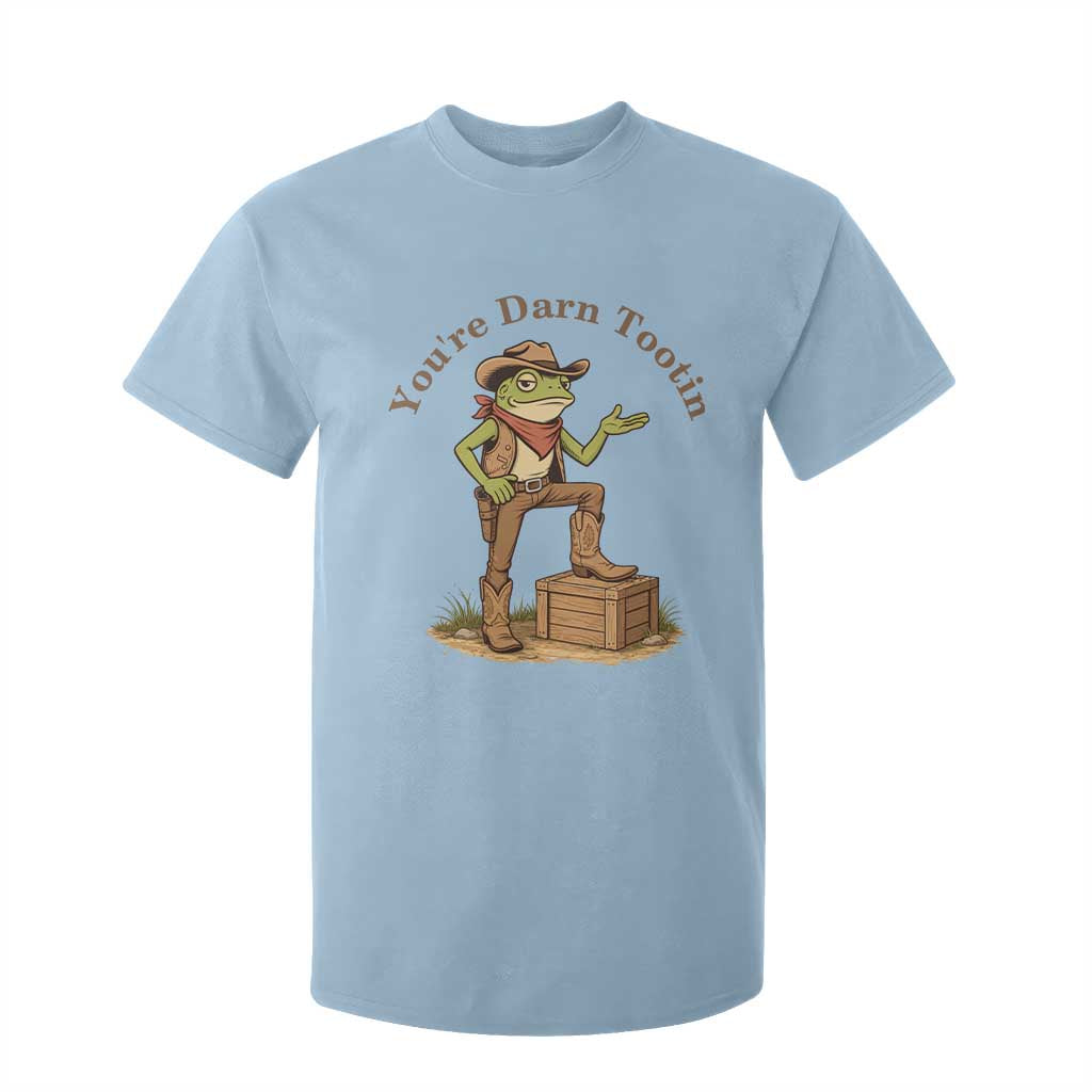 You're Darn Tootin T Shirt For Kid Funny Cowboy Frog Sarcastic Meme TS14 Light Blue Print Your Wear