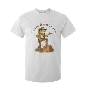 You're Darn Tootin T Shirt For Kid Funny Cowboy Frog Sarcastic Meme TS14 White Print Your Wear
