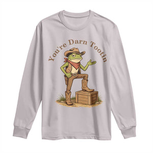 You're Darn Tootin Long Sleeve Shirt Funny Cowboy Frog Sarcastic Meme TS14 Ice Gray Print Your Wear
