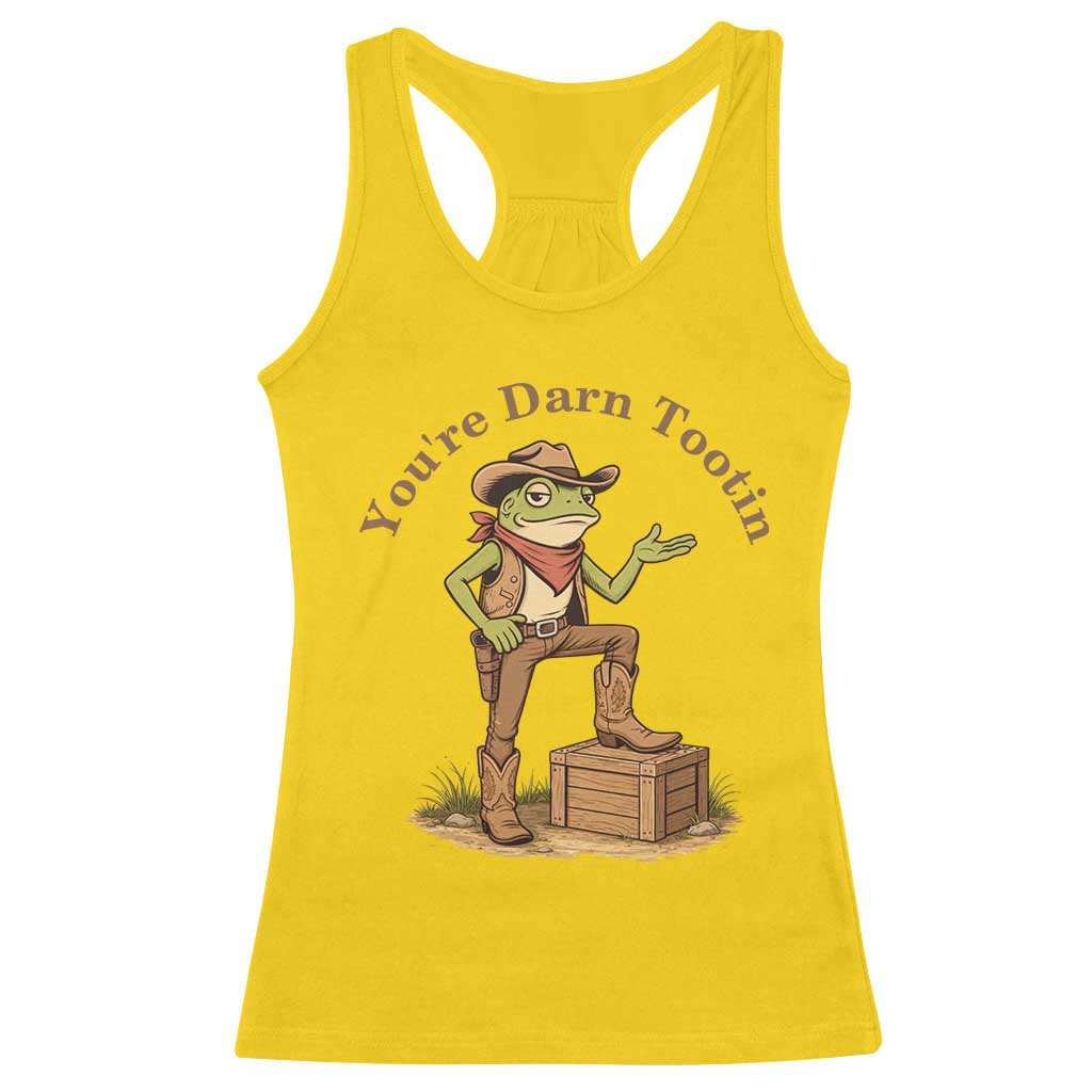 You're Darn Tootin Racerback Tank Top Funny Cowboy Frog Sarcastic Meme TS14 Daisy Print Your Wear