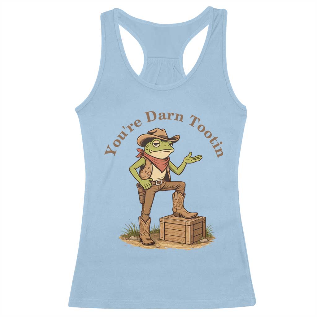 You're Darn Tootin Racerback Tank Top Funny Cowboy Frog Sarcastic Meme TS14 Light Blue Print Your Wear