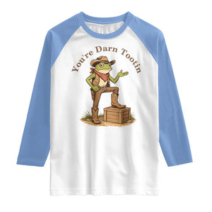You're Darn Tootin Raglan Shirt Funny Cowboy Frog Sarcastic Meme TS14 White Carolina Blue Print Your Wear