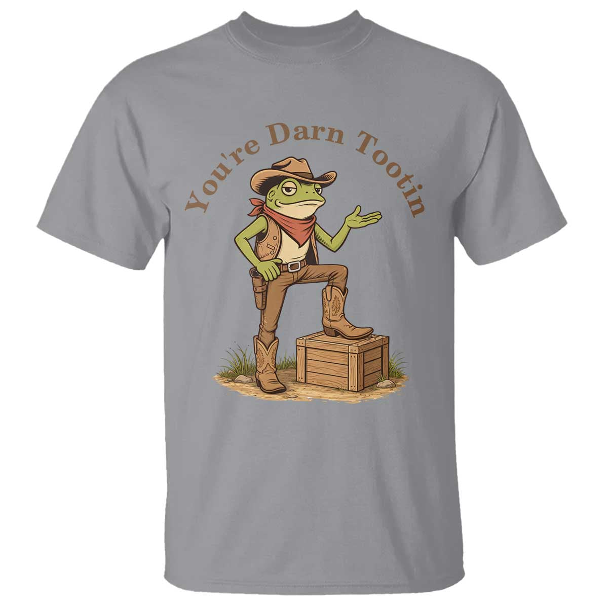 You're Darn Tootin T Shirt Funny Cowboy Frog Sarcastic Meme TS14 Sport Gray Print Your Wear