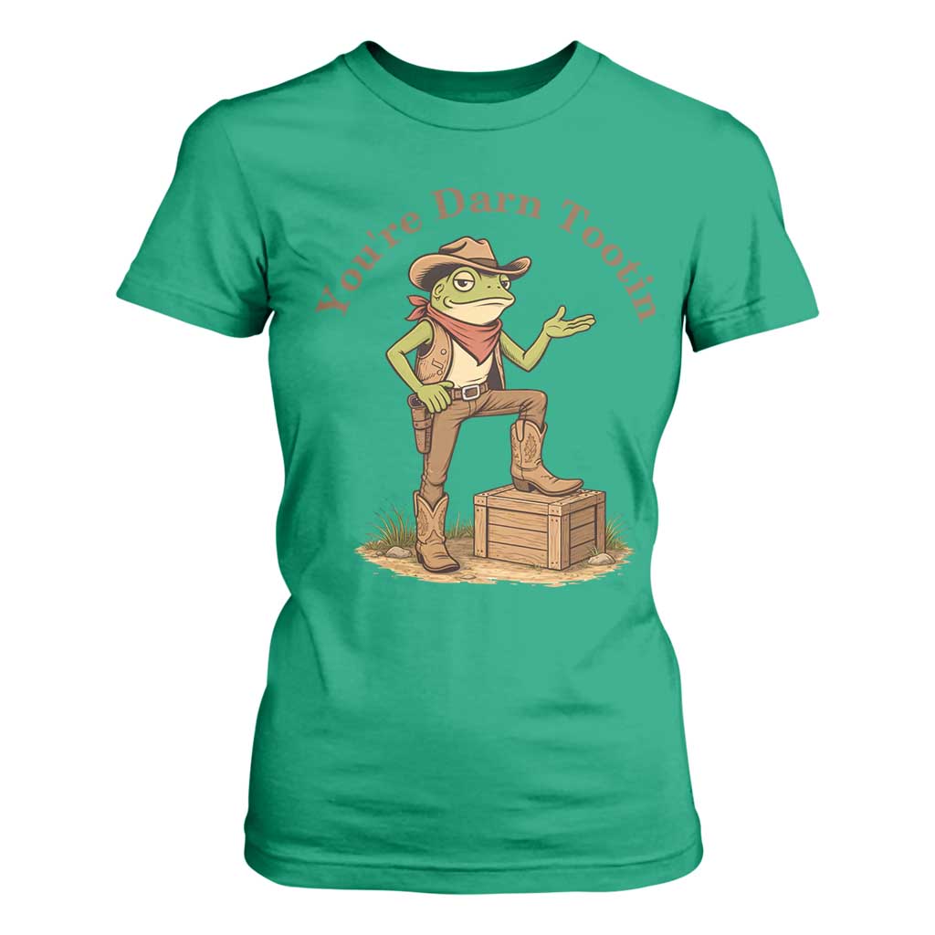 You're Darn Tootin T Shirt For Women Funny Cowboy Frog Sarcastic Meme TS14 Irish Green Print Your Wear