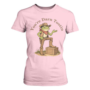 You're Darn Tootin T Shirt For Women Funny Cowboy Frog Sarcastic Meme TS14 Light Pink Print Your Wear