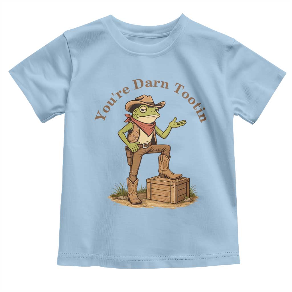 You're Darn Tootin Toddler T Shirt Funny Cowboy Frog Sarcastic Meme TS14 Light Blue Print Your Wear