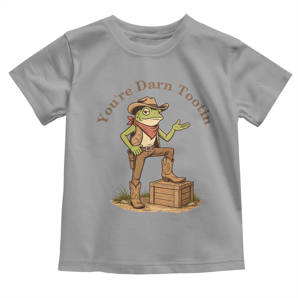 You're Darn Tootin Toddler T Shirt Funny Cowboy Frog Sarcastic Meme TS14 Sport Gray Print Your Wear