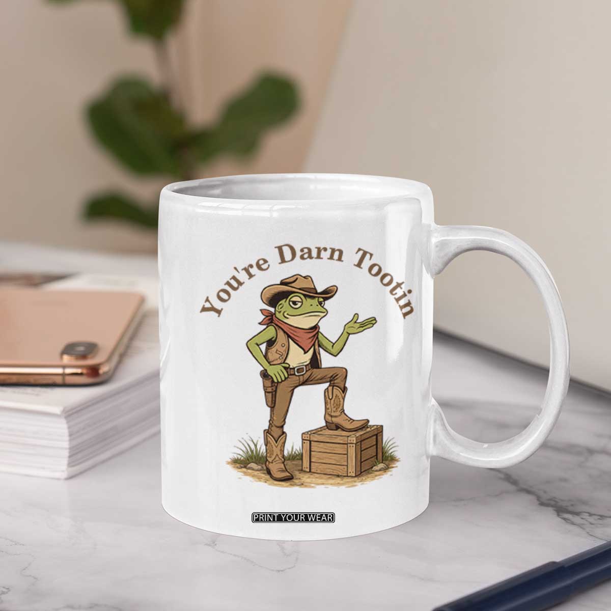 You're Darn Tootin Coffee Mug Funny Cowboy Frog Sarcastic Meme TS14 Print Your Wear