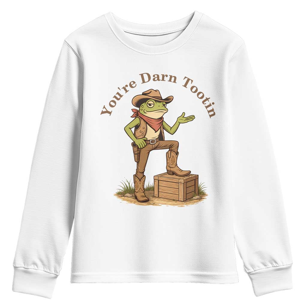 You're Darn Tootin Youth Sweatshirt Funny Cowboy Frog Sarcastic Meme TS14 White Print Your Wear