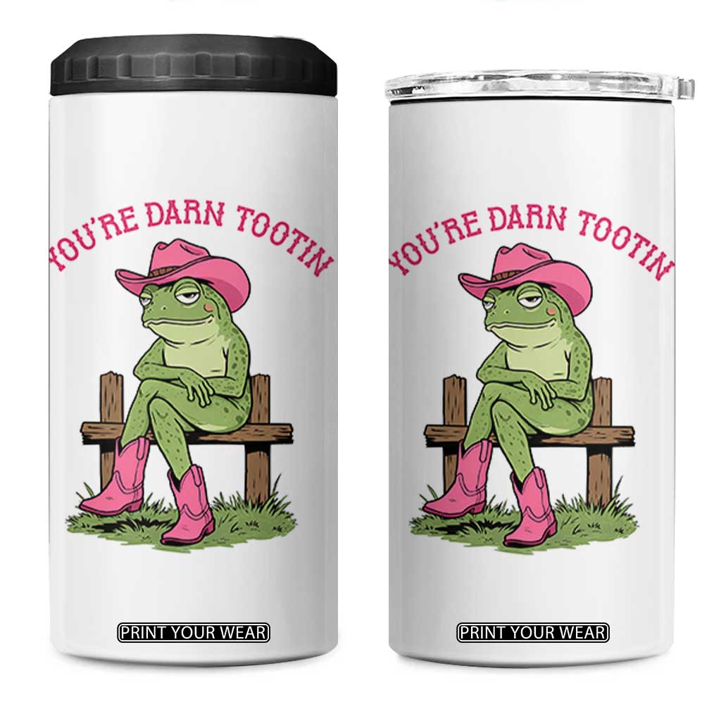 You're Darn Tootin 4 in 1 Can Cooler Tumbler Funny Cowgirl Frog Sarcastic Meme TS14 One Size: 16 oz White Print Your Wear