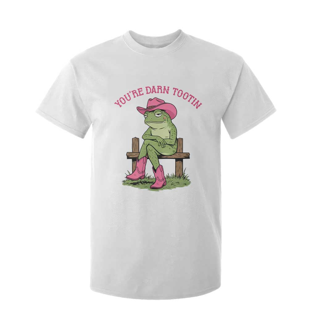 You're Darn Tootin T Shirt For Kid Funny Cowgirl Frog Sarcastic Meme TS14 White Print Your Wear