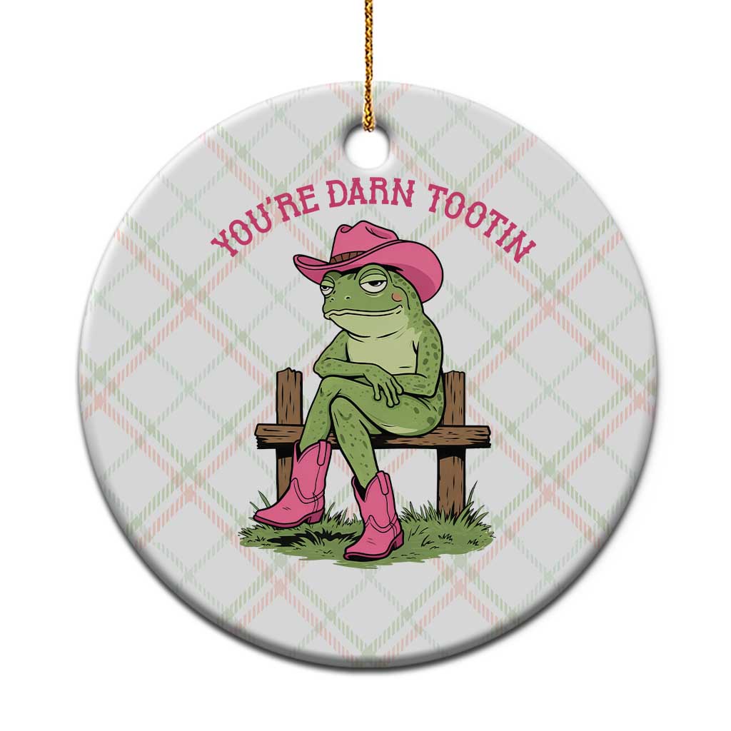 You're Darn Tootin Ceramic Ornament Funny Cowgirl Frog Sarcastic Meme TS14 1pc Christmas Plaid Print Your Wear