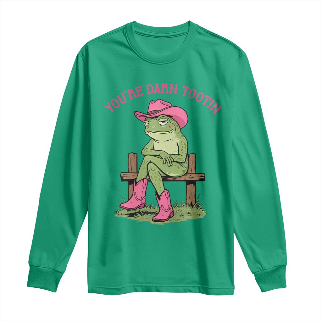 You're Darn Tootin Long Sleeve Shirt Funny Cowgirl Frog Sarcastic Meme TS14 Irish Green Print Your Wear